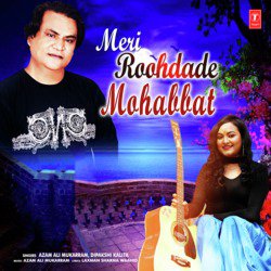 Meri Roohdade Mohabbat-KVkpUAxqUFk