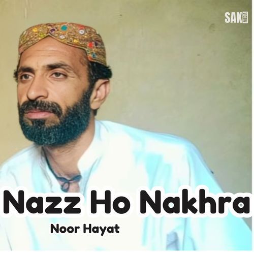 Nazz Ho Nakhra