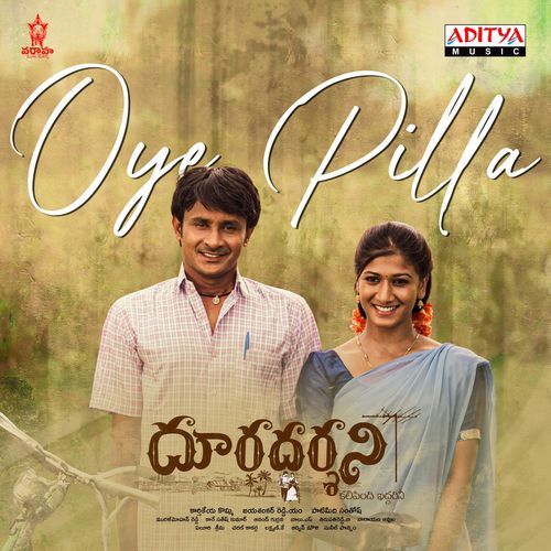 Oye Pilla (From "Dooradarshini")