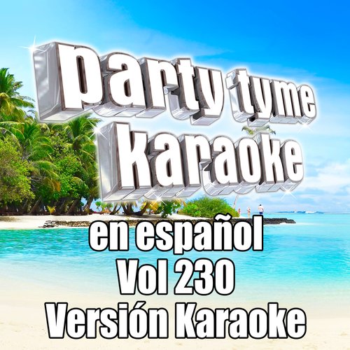 Party Tyme 230 (Spanish Karaoke Versions)