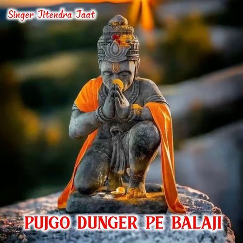 Pujgo Dunger Pe Balaji