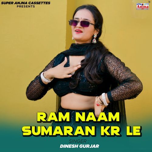 Ram Nam Ko Sumran Karle