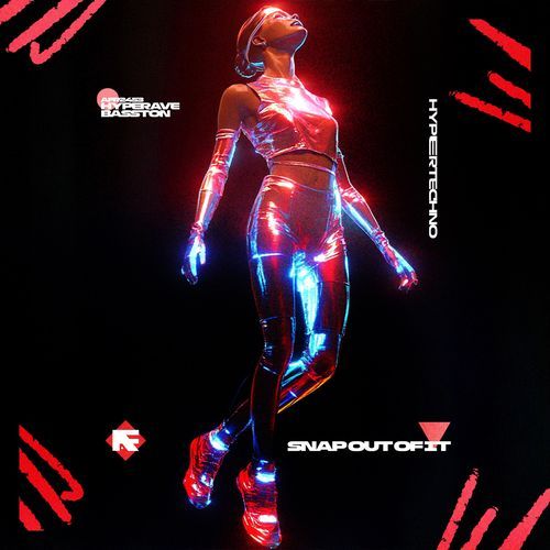 SNAP OUT OF IT (HYPERTECHNO)