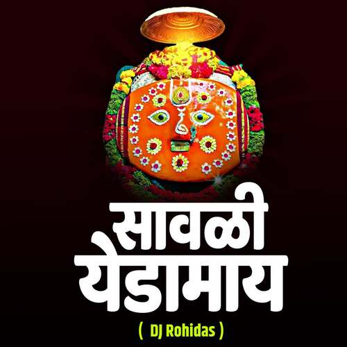 Savli Yedamay Dj Rohidas cover art