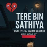 TERE BIN SATHIYA