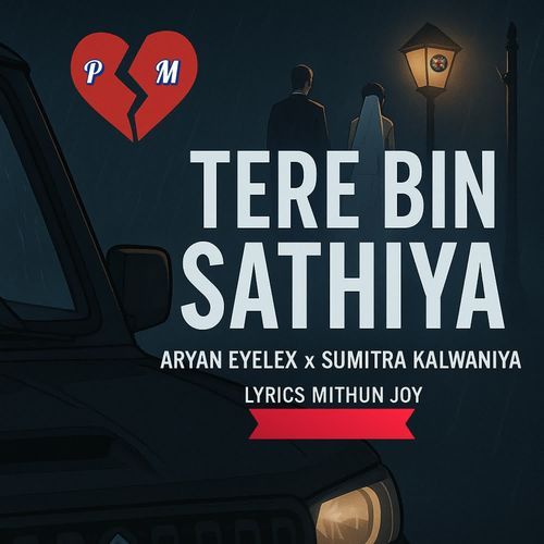 TERE BIN SATHIYA
