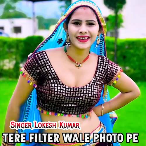 Tere Filter Wale Photo Pe