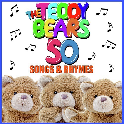 The Teddy Bears 50 Songs & Rhymes