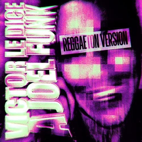 VICTOR LE DICE A JOEL FUNK (Reggaeton Version) cover art