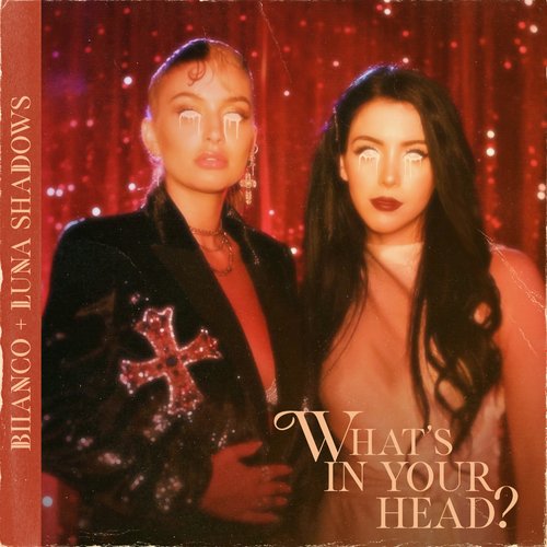 WHAT'S IN YOUR HEAD (feat. Luna Shadows) cover art