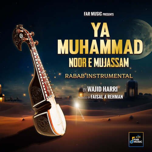 Ya Muhammad Noor E Mujassam - Rabab Instrumental
