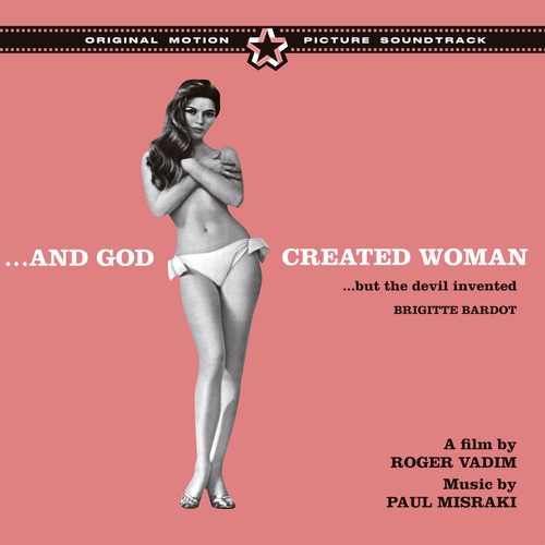 …and God Created Woman (But the Devil Invented Brigitte Bardot) [Bonus Track Version]
