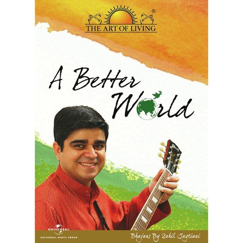 A  Better World (Volunteer For A Better India Song)