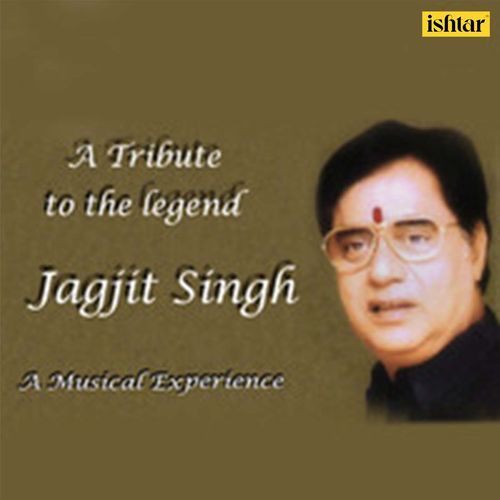 A Tribute to the Legend -Jagjit Singh