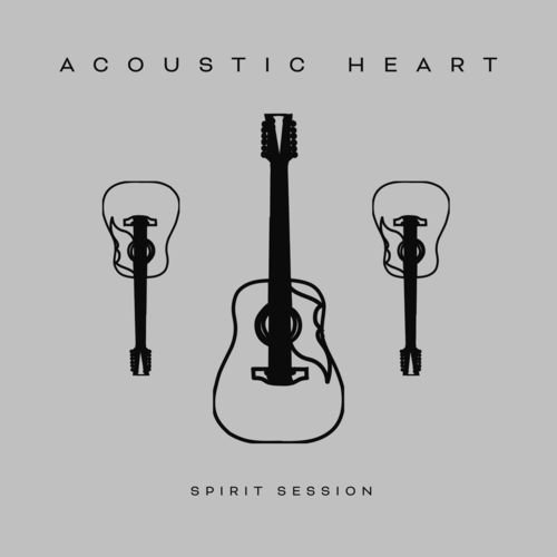 Acoustic Heart - Spirit Session