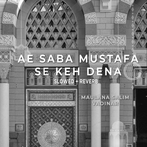 Ae Saba Mustafa Se Keh Dena (Lofi-Mix)