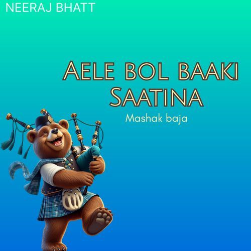 Aele Bol Baaki Saatina (Mashak Baja)