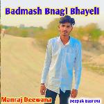 Badmash Bnagi Bhayeli