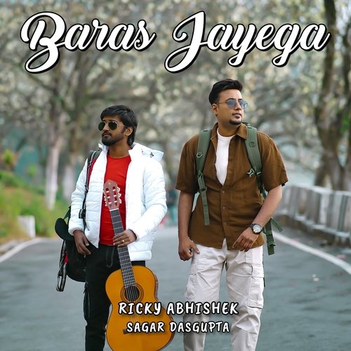 Baras Jayega (feat. Sagar Dasgupta)_poster_image