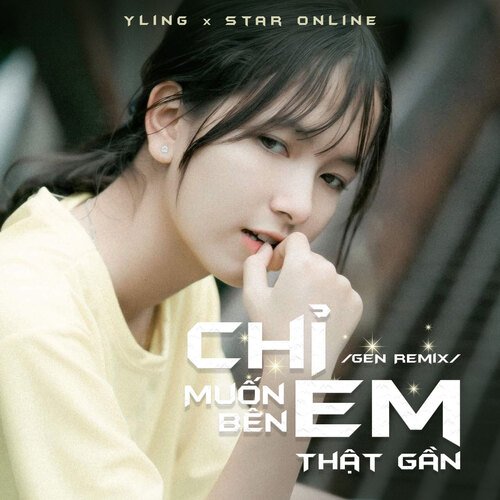 Chỉ Muốn Bên Em Thật Gần (GEN Remix)_poster_image