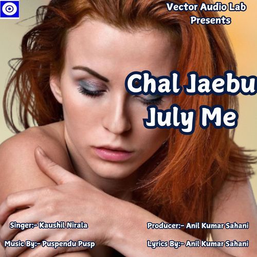 Chal Jaebu July Me