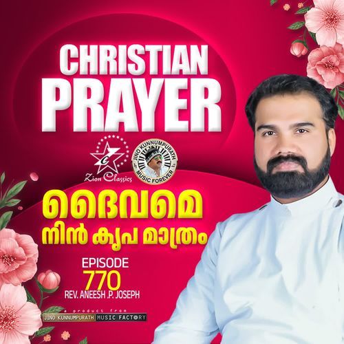 Christian Prayer Episode 770 (Daivame Nin Kripa Mathram)