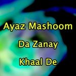 Da Zanay Khaal De