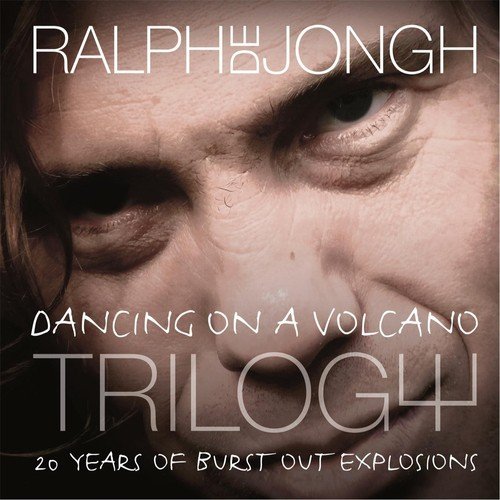 Dancing on a Volcano Trilogy 20 Years of Burst out Explosions
