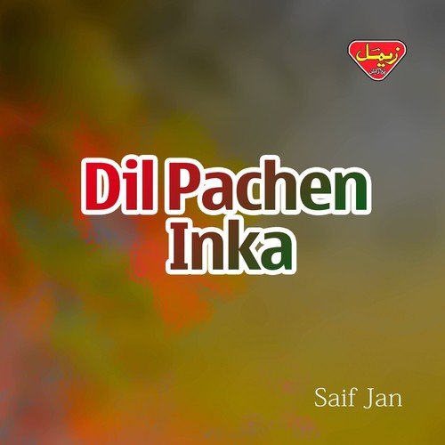 Dil Pachen Inka