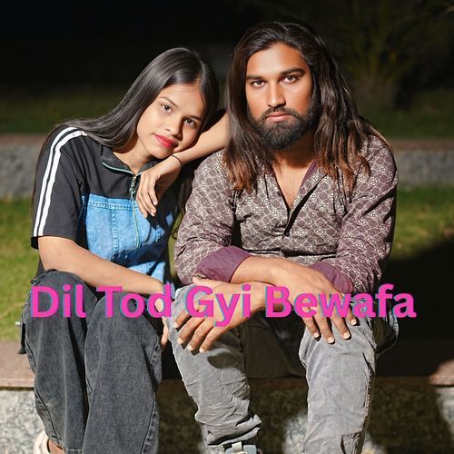 Dil Tod Gyi Bewafa