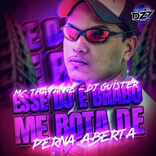 ESSE DJ É BRABO ME BOTA DE PERNA ABERTA_poster_image