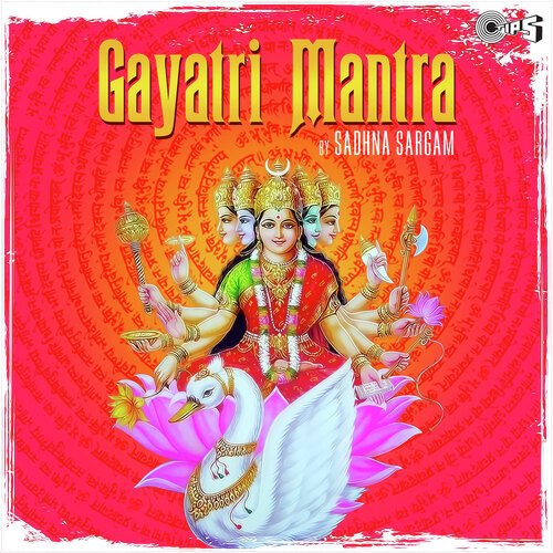 Gayatri Mantra - Sadhna Sargam