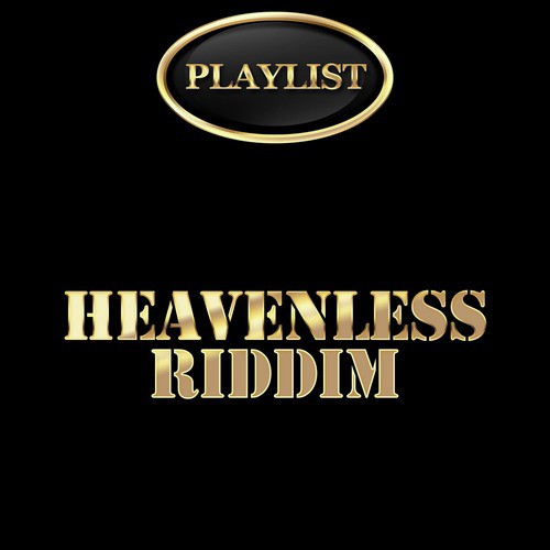 Heavenless Riddim Playlist