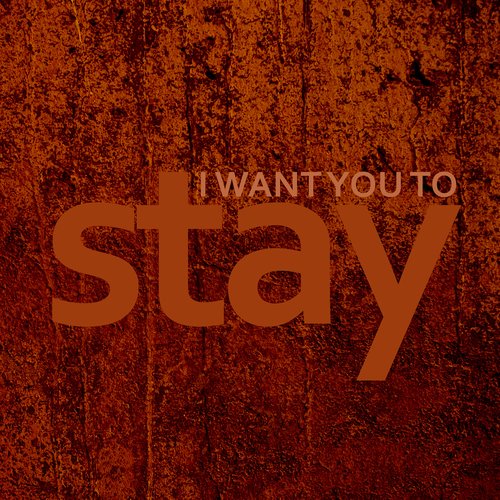 I Want You To Stay (Rihanna Covers, Etc)_poster_image