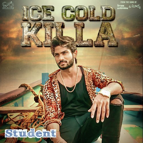 Ice Cold Killa (From &quot;Student&quot;)