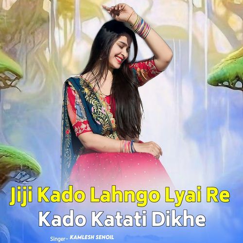 Jiji Kado Lahngo Lyai Re Kado Katati Dikhe