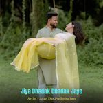 Jiya Dhadak Dhadak Jaye