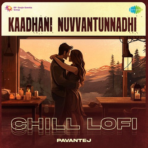 Kaadhani Nuvvantunnadhi - Chill Lofi
