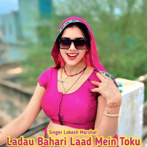 Ladau Bahari Laad Mein Toku