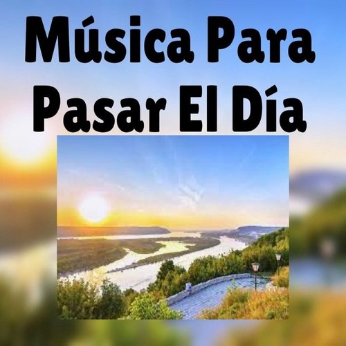 Música para Pasar el Día