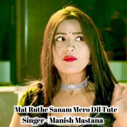 Mat Ruthe Sanam Mero Dil Tute-SQAMBTl7Dng