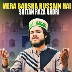 Mera Badsha Hussain Hai-AVhdVEcCWgc