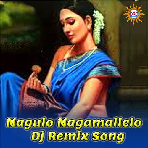 Nagulo Nagamallelo (Dj Remix)