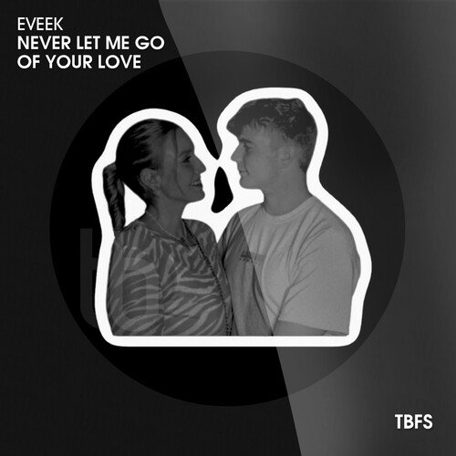 Never Let Me Go of Your Love (Extended Mix)