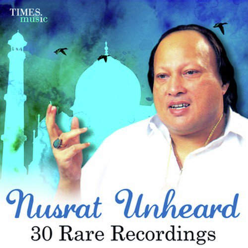Nusrat Unheard - 30 Rare Recordings