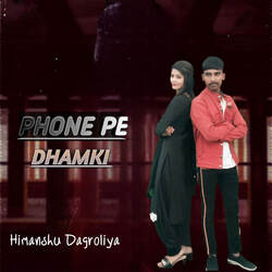 Phone Pe Dhamki-JF8lAhFDREQ