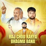 Raj Chod Karya Bhagma Bana