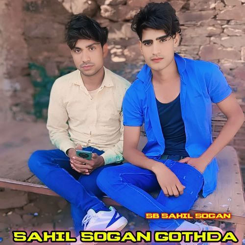 Sahil Sogan Gothda