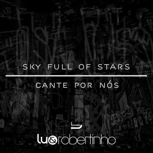 Sky Full of Stars / Cante por Nós_poster_image