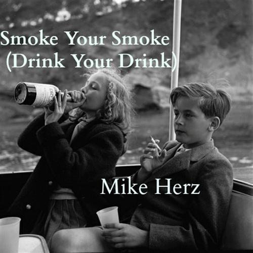 Smoke Your Smoke (Drink Your Drink)